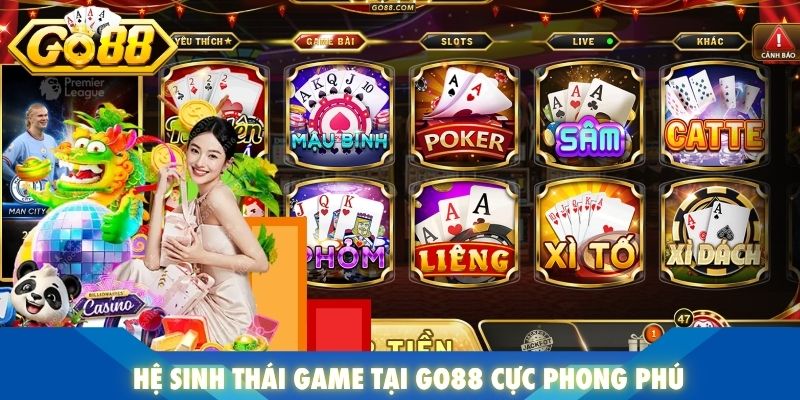 Hệ sinh thái game tại GO88 cực phong phú