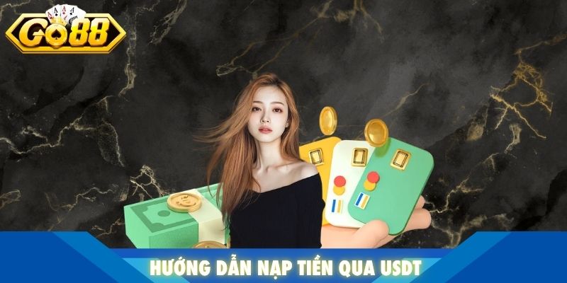 Hướng dẫn nạp tiền qua USDT