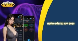 Hướng dẫn tải App Go88