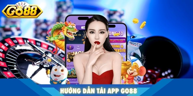 Hướng dẫn tải App GO88