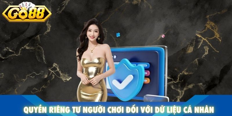 Quyền riêng tư của người chơi đối với dữ liệu cá nhân