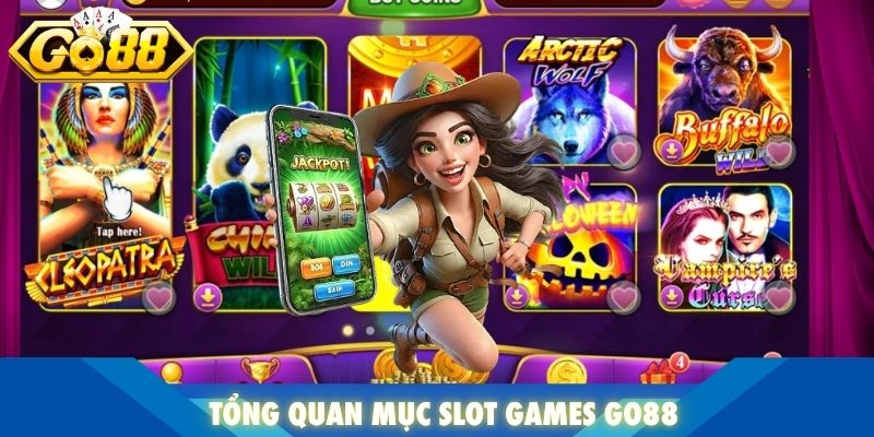 Tổng quan mục Slot game Go88