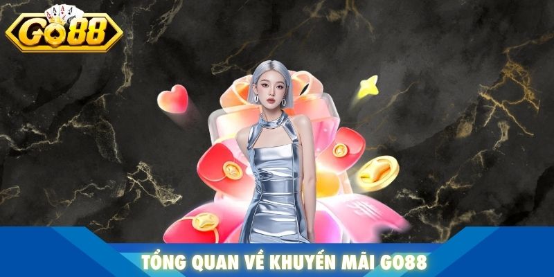 Tổng quan về khuyến mãi Go88